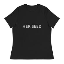 Load image into Gallery viewer, Women's Relaxed T-Shirt Her seed