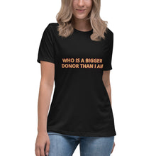 Load image into Gallery viewer, Women's Relaxed T-Shirt - Donor