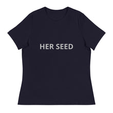Load image into Gallery viewer, Women's Relaxed T-Shirt Her seed