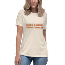 Cargue la imagen en el visor de la galería,Women&#39;s Relaxed T-Shirt - Donor
